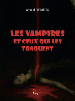 cover image of Les vampires et ceux qui les traquent